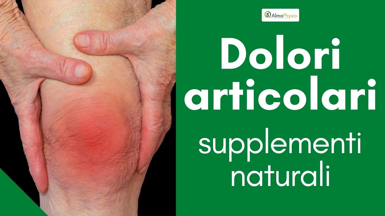 😩 Dolori articolari: supplementi naturali per curarsi 😉 - YouTube