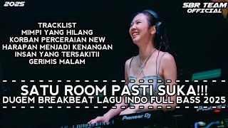 DJ BREAKBEAT MIMPI YANG HILANG X GERIMIS MALAM DUGEM BREAKBEAT LAGU INDO FULL BASS TERBARU 2025