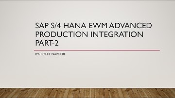 Video 2 - SAP S/4 HANA EWM  | Advanced Production Integration | Config & Setting Part-2