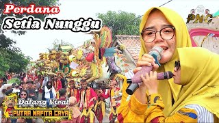 PERDANA ❗️ SETIA NUNGGU ( Indah Wati ) Voc. Deby feat Ayu - Putra Nafita Caya (PNC) || Dalang Viral