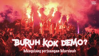 BURUH KOK DEMO? - Mengenang Perjuangan Marsinah