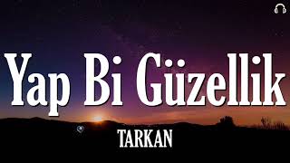 Tarkan - Yap Bi Güzellik