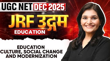 UGC NET & JKPSC 2025 | Culture, Social Change and Modernization | UGC NET Education | Priyanka Mam
