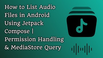 How to List Audio Files in Android Using Jetpack Compose | Permission Handling & MediaStore Query