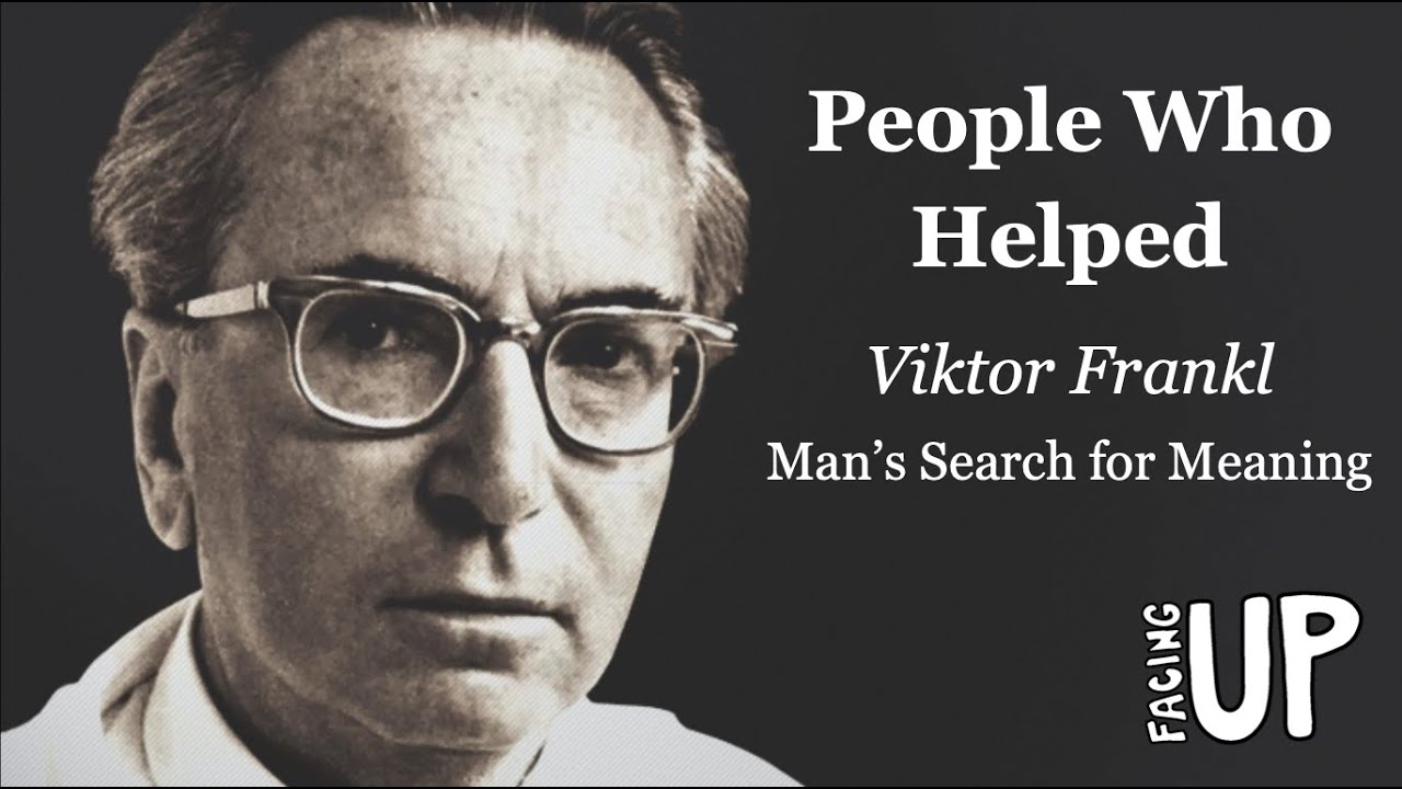 People Who Helped: Viktor Frankl