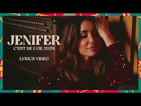 Jenifer - C'Est De L'Or 2024 (Lyrics Video)