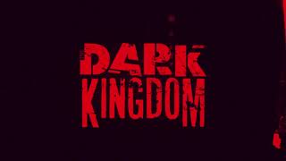 The Dark Kingdom Trailer