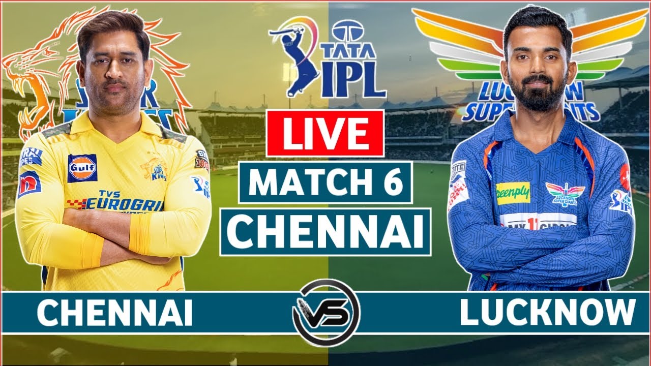 IPL 2023 Live Chennai Super Kings v Lucknow Super Giants Live CSK vs LSG Live Scores and Commentary