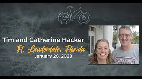 Tim and Catherine Hacker, Ft. Lauderdale, Florida....