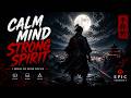 Calm Mind, Strong Spirit ⚔️ Samurai Lofi for Deep Focus & Inner Power 1 Hour