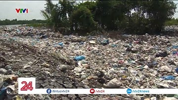 Cà Mau ngập rác do nhà máy xử lý rác ngưng hoạt động| VTV24