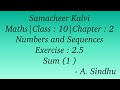 10th Maths Samacheer | Chapter 2 | Numbers &amp; Sequences | Exercise 2.5 | Sum ( 1 )