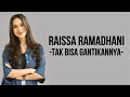 Raissa Ramadhani - Tak Bisa Gantikannya ( Lirik Lagu )