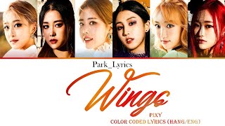 PIXY 'Wings' Color Coded Lyrics (Hang/Eng)