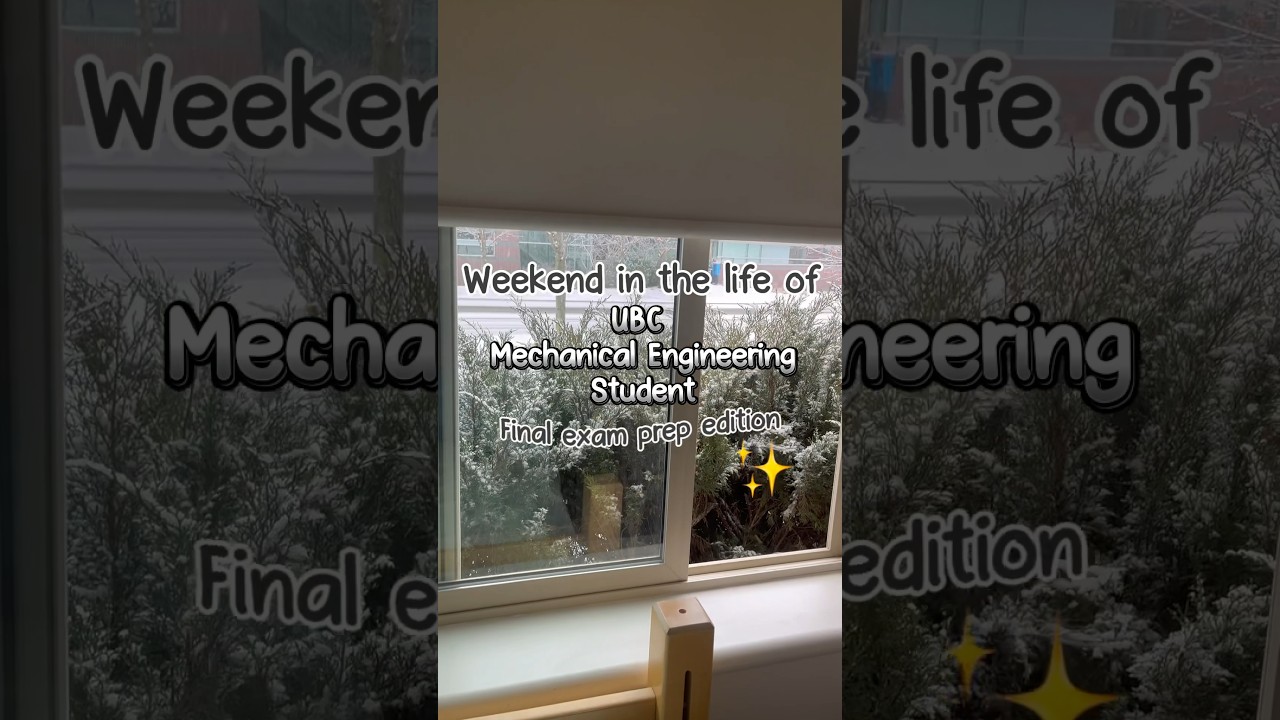weekend-in-the-life-of-ubc-mech-eng-student-final-exam-prep-edition