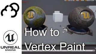 Unreal Engine 4 - Vertex Painting - Tutorial