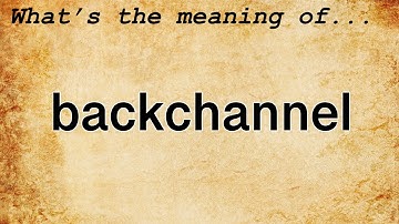 Backchannel Meaning : Definition of Backchannel