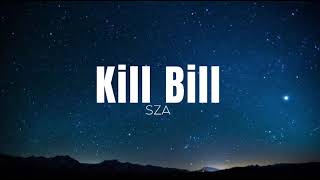 SZA - Kill Bill | 1 HOUR