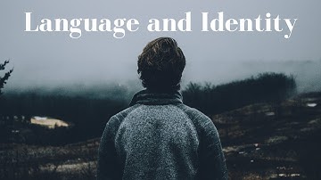 Language and Identity