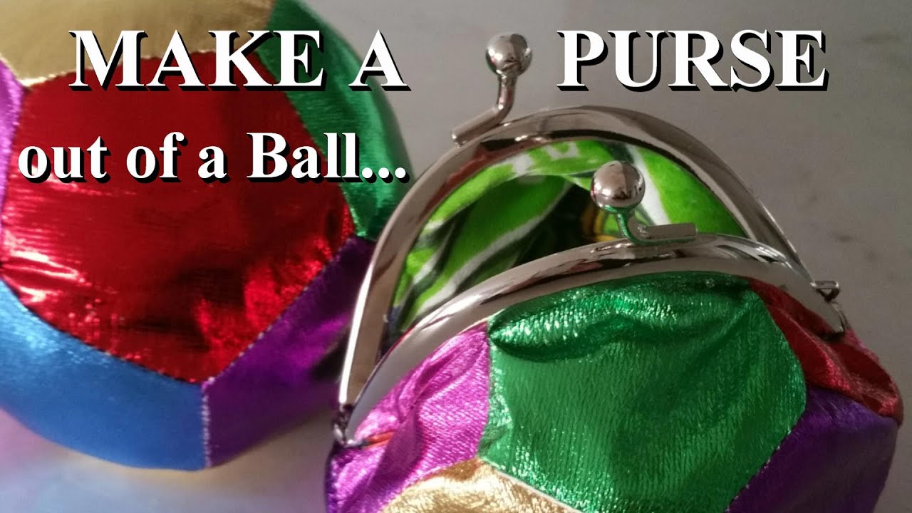 DIY How to sew a Purse out of a Ball YouTube