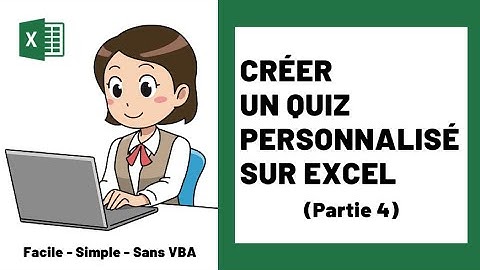 Créer un quiz personnalisé sur excel 2019-V04