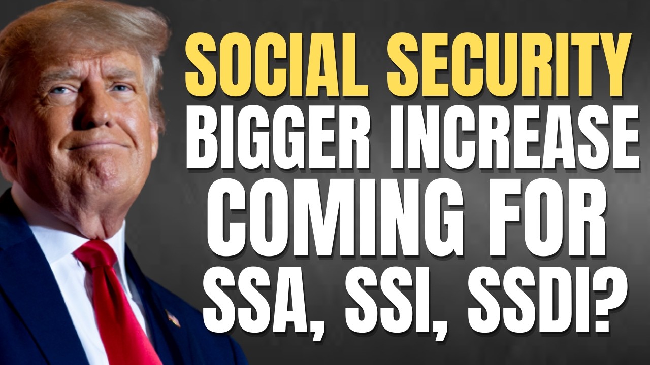 BIGGER INCREASE COMING FOR SOCIAL SECURITY? SSA, SSI, SSDI PAYMENTS