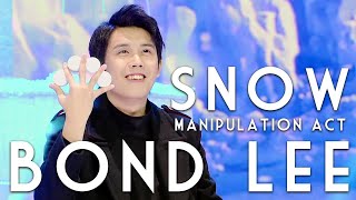 雪 SNOW Manipulation Act 2017 - 李澤邦 Bond Lee 「超凡魔術師」