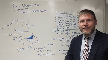 Saxon Advanced Math Lesson 70 Percentiles and Z Scores