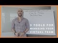 3 Tools For Managing Your Virtual Team