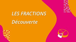 Les fractions : découverte
