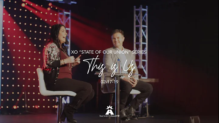 XO pt 3 "This is Us" with Pastors Kevin & Adrienne...