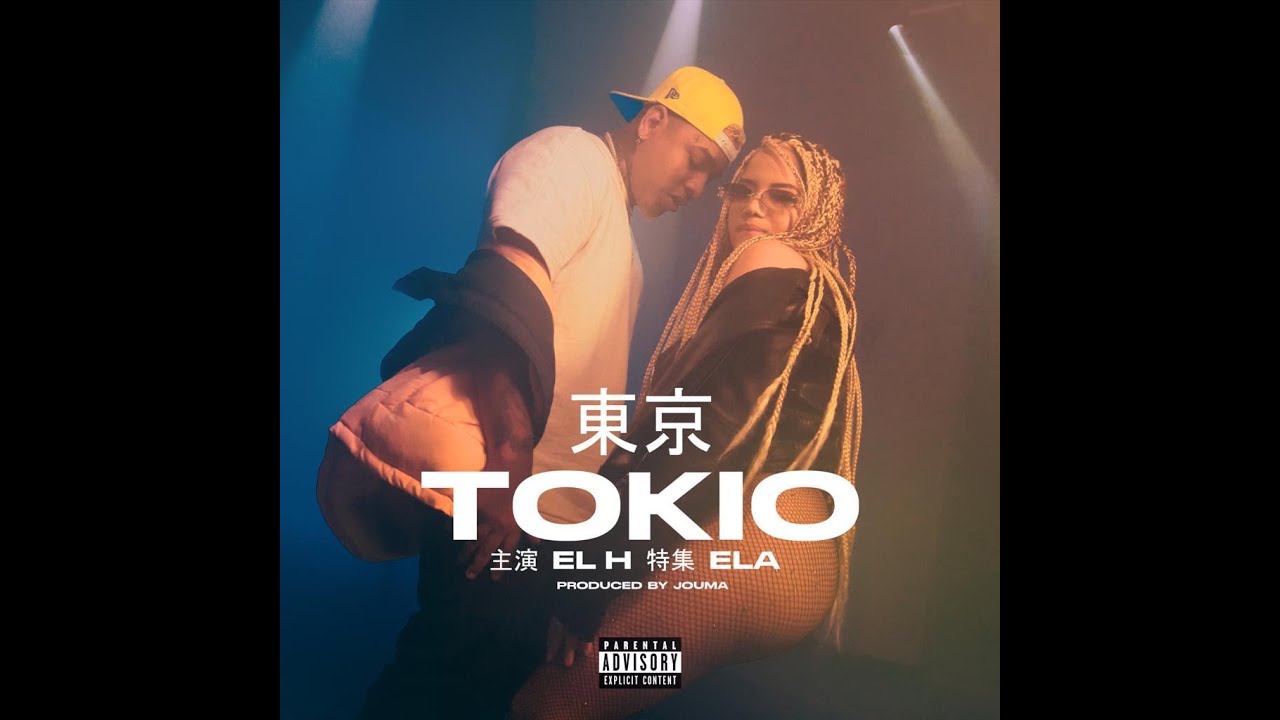 Watch EL H x ELA - TOKIO 🉐 (Video Oficial) on YouTube