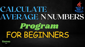 Average of N numbers | Java projects to practice for beginners | sum and average| Gomez Tech