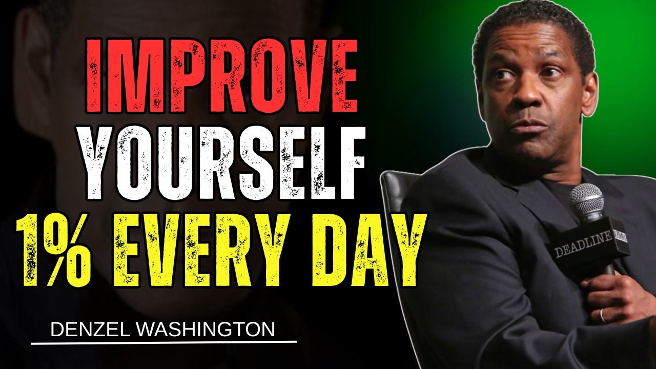 How to Improve Yourself 1% Every Day | Denzel Washington Motivational Speech