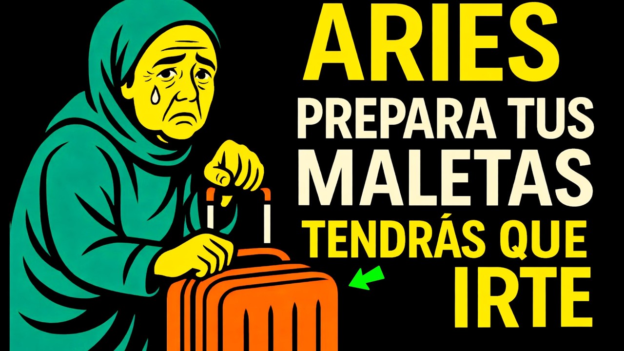 ARIES ♈️ 😢 Es Triste, Pero Tendrás Que Despedirte 🎒 Prepara Tus Maletas ⏳🚶‍♂️ Es Hora De Irte