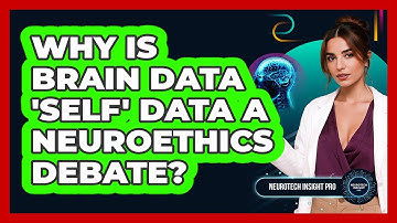 Why Is Brain Data 