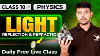 Light - Reflection &amp; Refraction | Class 10 Science Free Live Batch|| LECT-15