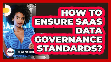 How To Ensure SaaS Data Governance Standards?
