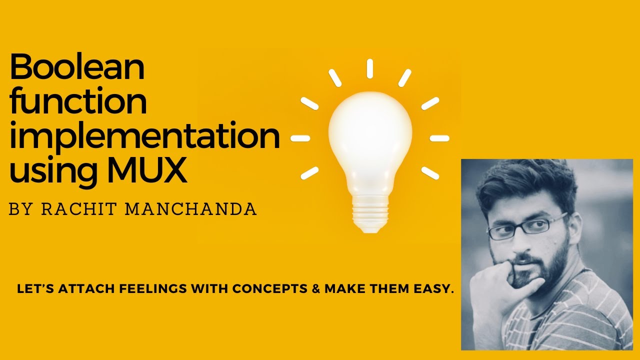 Boolean function implementation using MUX by Rachit Manchanda - YouTube
