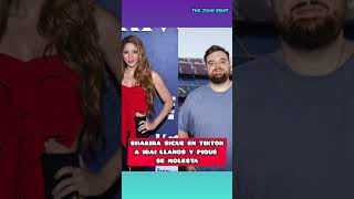 Noticias Shakira Sigue En Tiktok A Ibai Llanos Y Piqué Se Molesta