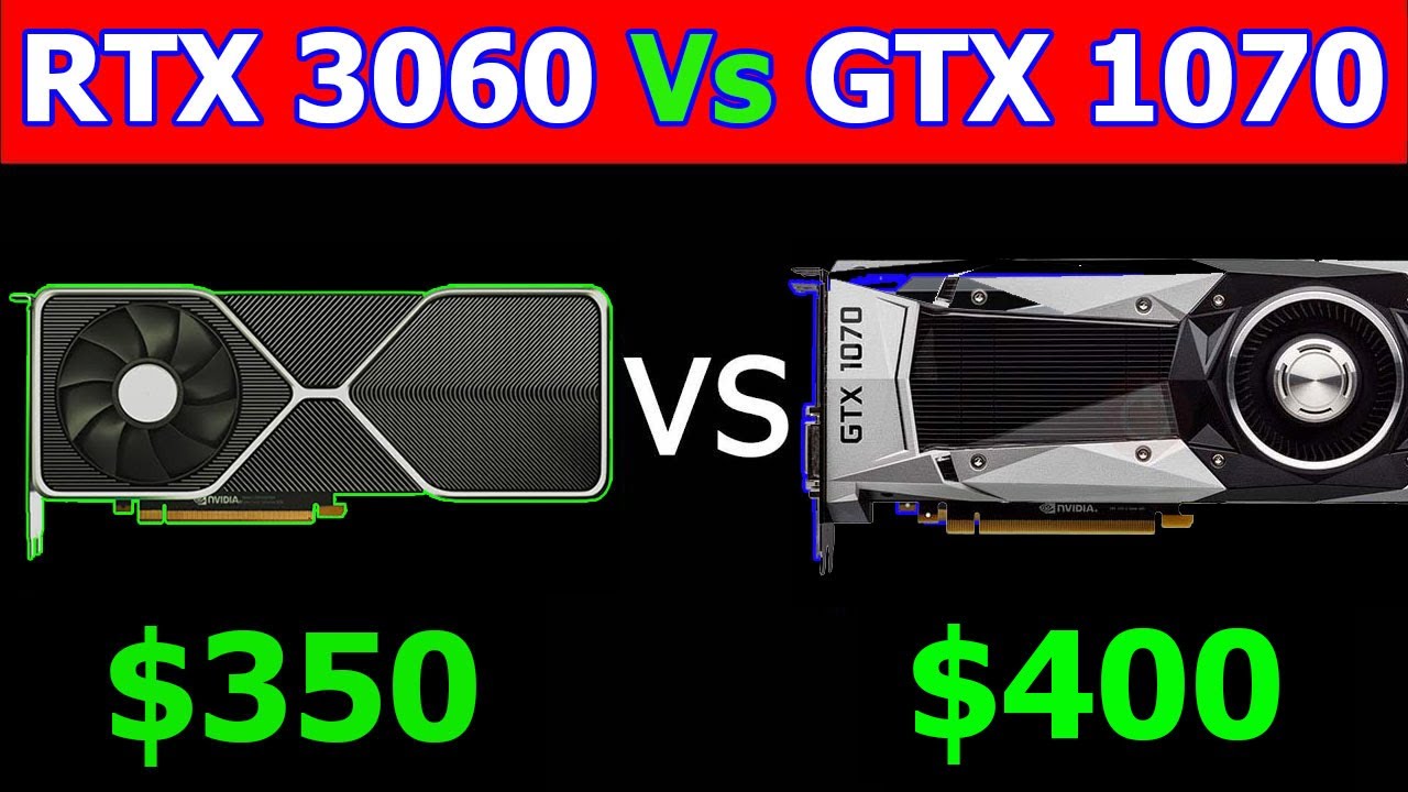 RTX 3060 Vs GTX 1070 || 1080p, Ultra Setting Gaming Benchmarks. - YouTube