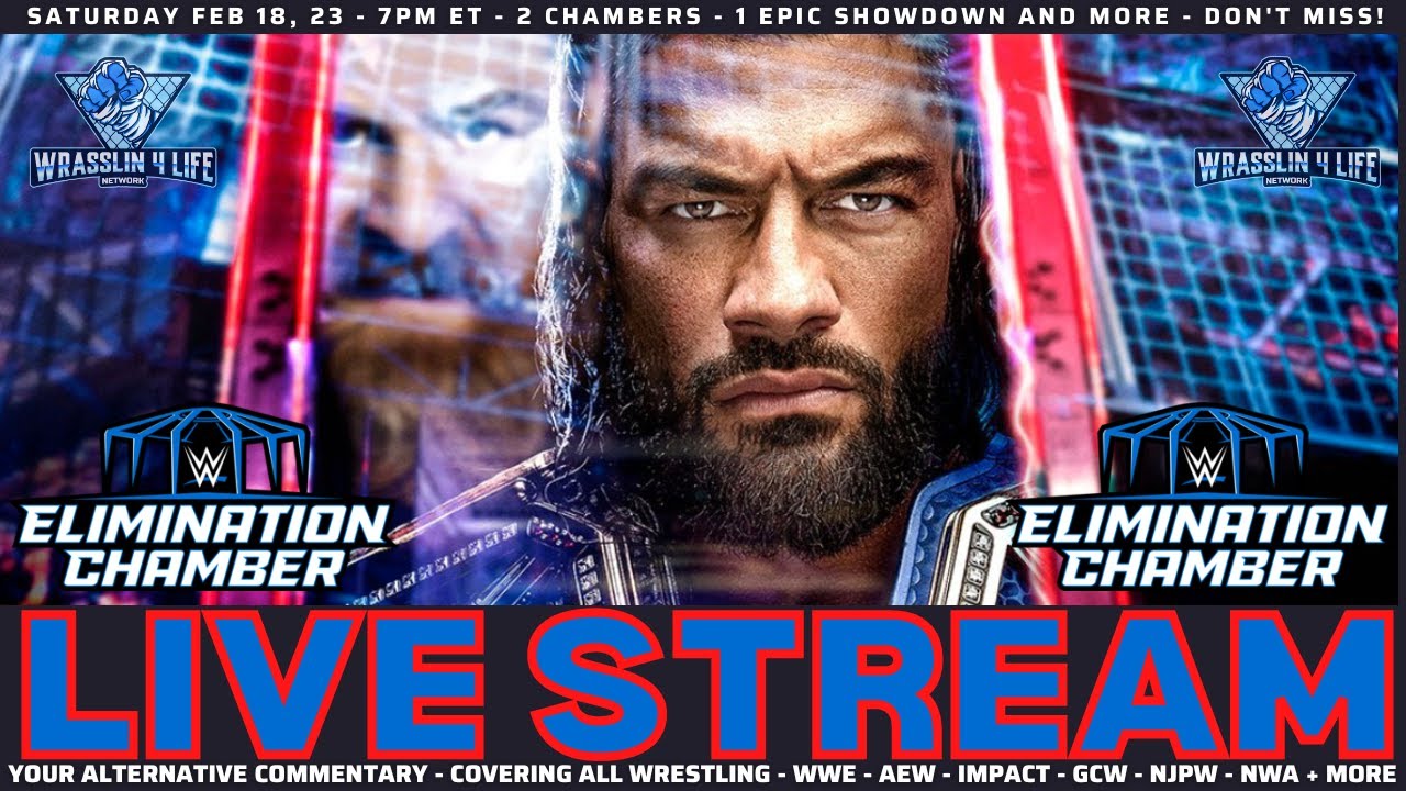 WWE ELIMINATION CHAMBER LIVE STREAM - REIGNS vs ZAYN - 2 CHAMBER MATCHES - AND MORE - FEB 18, 23