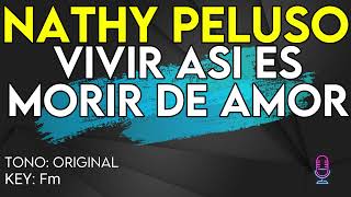 Video thumbnail of "Nathy Peluso - Vivir Así Es Morir De Amor - Karaoke Instrumental"