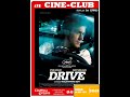 Cinclub 78  drive de nicolas winding refn 2011