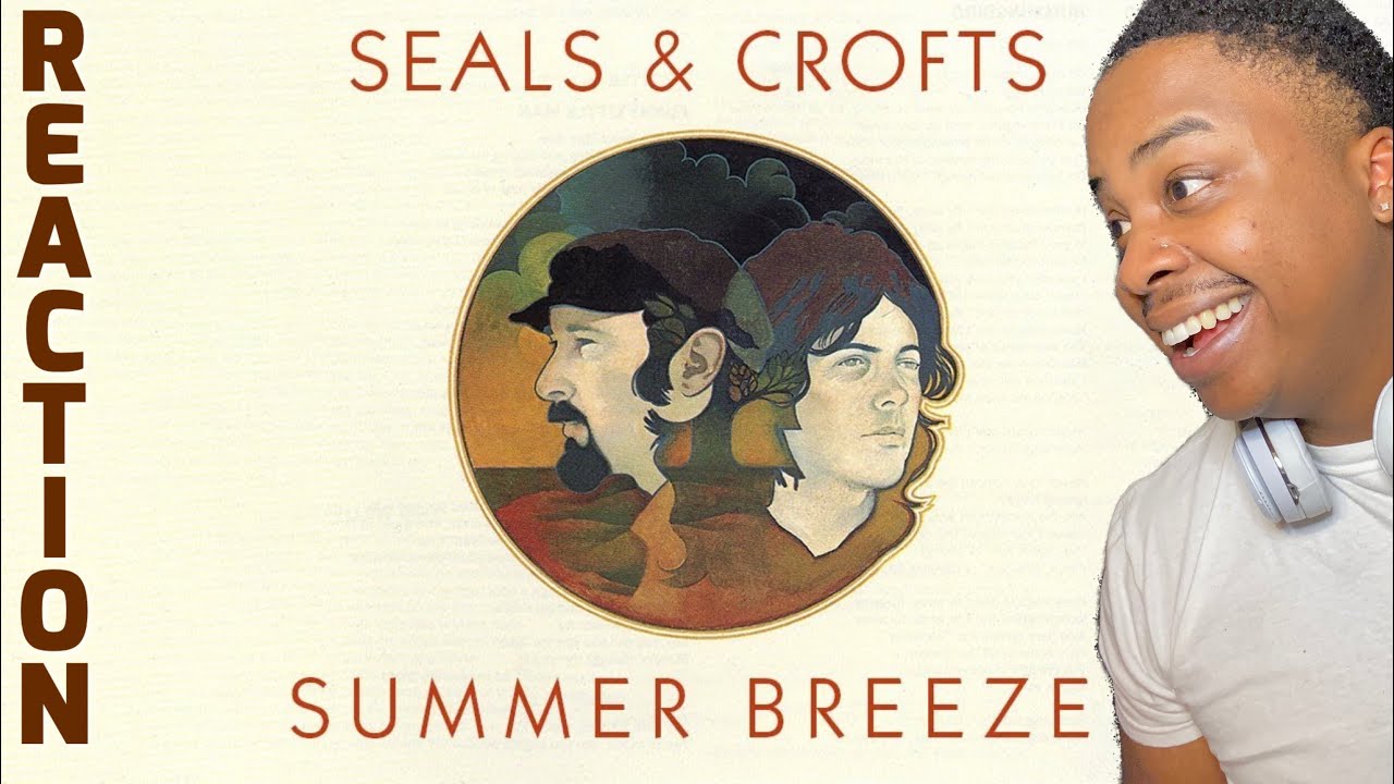 SEALS & CROFT SUMMER BREEZE REACTION YouTube