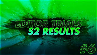 Editor Trials S2: Trial #6 Results! [ Fix]