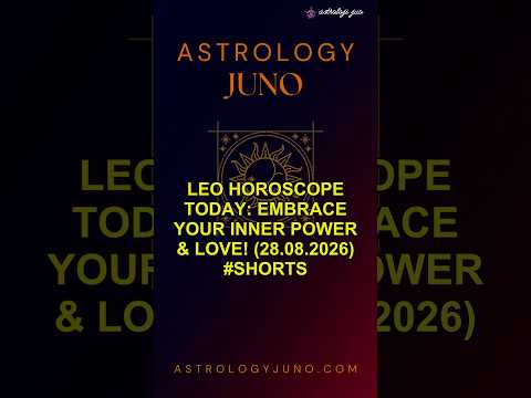 Leo Horoscope Today: Embrace Your Inner Power & Love! (28.08.2026) #Shorts