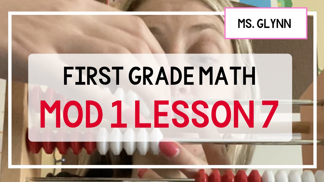 First Grade Engage NY/Eureka Math Module 1 Lesson 7 Recap - YouTube