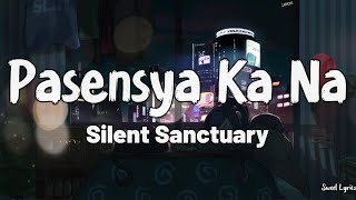 Pasensya Ka Na (Lyrics) - Silent Sanctuary