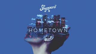 Sheppard - Hometown (Official Audio) chords